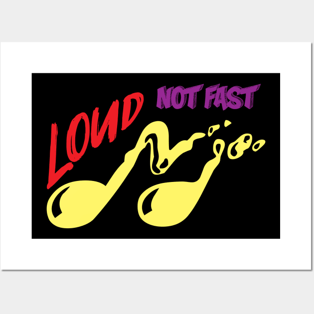 Loud not fast Wall Art by NAYAZstore